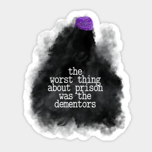 Prison Mike Says, "The Worst Part of Prison Was the Dementors" Sticker